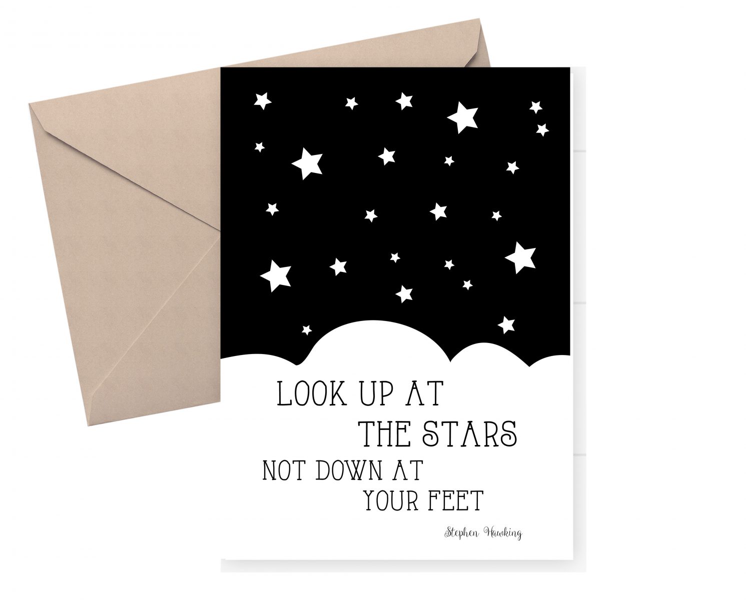 An inspirational motivational, good luck and / or graduation card - Look up at the stars not down at your feet - Stephen Hawing