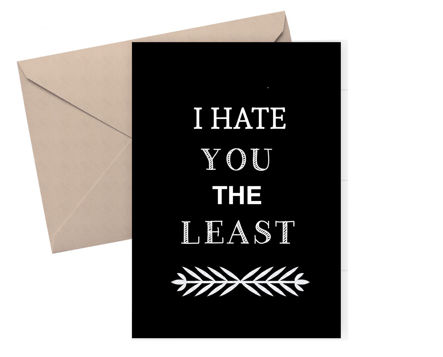 Funny Valentine's card / I hate you the least