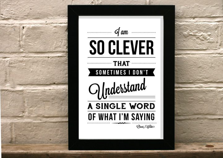 Oscar Wilde Quote print - I am so clever