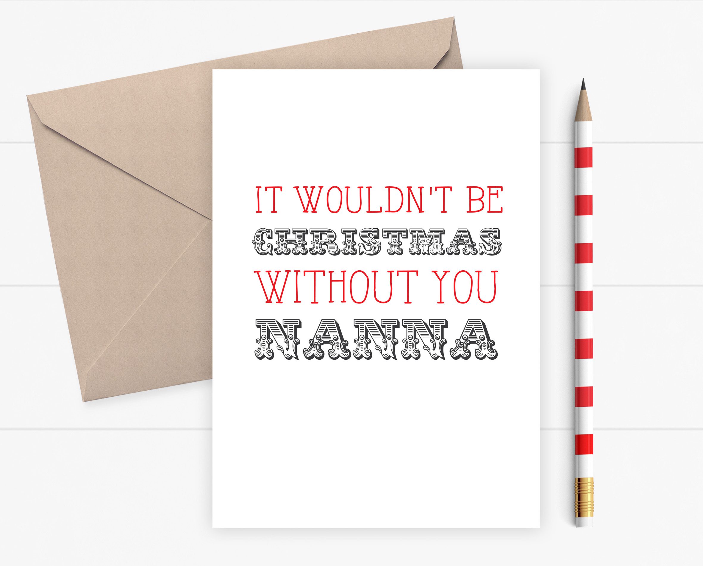 Christmas card for Granny - It wouldn't be Christmas without you Granny