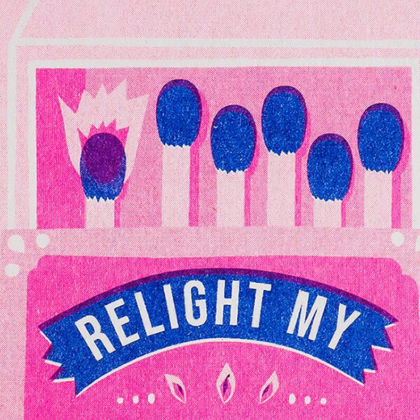 Relight My Fire A5 Risograph Print