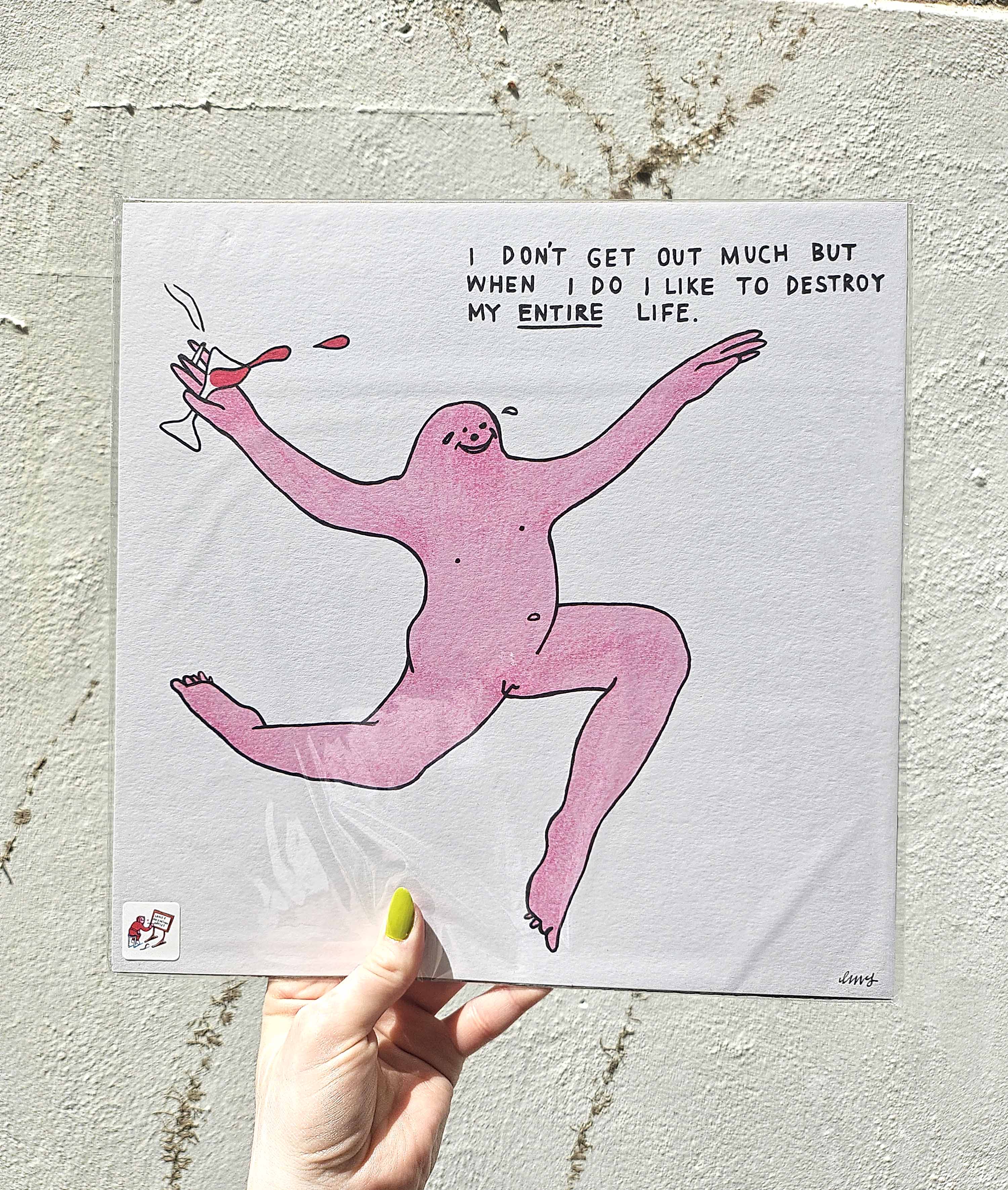 Destroy My Life Print